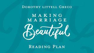 Making Marriage Beautiful 1 Corintios 13:4-8 Nueva Traducción Viviente
