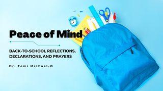 Peace of Mind: Back-to-School Reflections, Declarations, and Prayers Isaías 40:25-31 Nueva Traducción Viviente