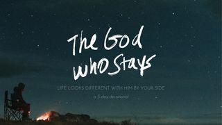 The God Who Stays: Life Looks Different With Him by Your Side Psalms 47:1-9 New King James Version