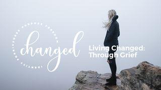 Living Changed: Through Grief Lamentaciones 3:21-23 Nueva Traducción Viviente