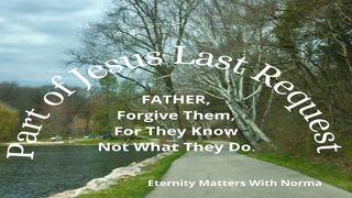 Part of Jesus’ Last Request 1 Peter 1:17-23 English Standard Version 2016
