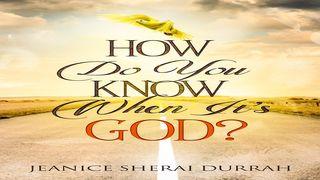 How Do You Know When It's God? Luke 1:26-56 New International Version