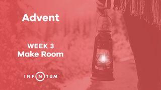 Infinitum Advent Make Room, Week 3 Mateo 25:31-46 Nueva Traducción Viviente