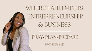 Where Faith Meets Entrepreneurship & Business Matthew 25:14-28 New Living Translation