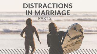 Distractions In Your Marriage - Part 2 Philippians 2:3-11 English Standard Version 2016