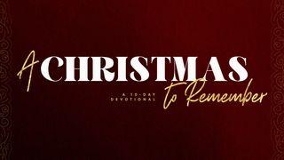 A Christmas to Remember: A 10-Day Devotional Isaiah 7:10-15 New Living Translation