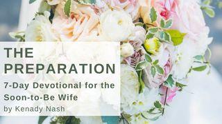The Preparation: 7-Day Devotional for the Soon-to-Be Wife 1 Corintios 7:2-7 Nueva Traducción Viviente