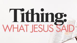 Tithing: What Jesus Said About Tithes Matthew 23:23-39 New Living Translation