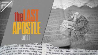 The Last Apostle | John 11 John 11:1-4 New International Version