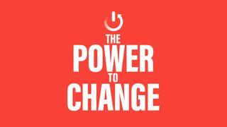 The Power to Change Judges 16:1-22 New Living Translation