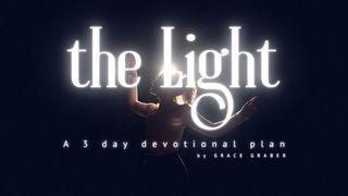 The Light: A 3-Day Devotional Plan 1 John 1:5-9 New Living Translation