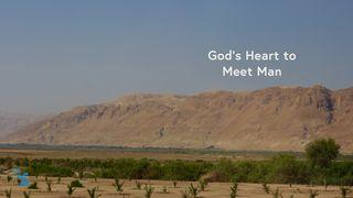 God's Heart to Meet Man Psalms 84:1-12 New Living Translation
