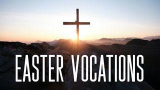 Easter Vocations Matthew 26:44-75 New Living Translation