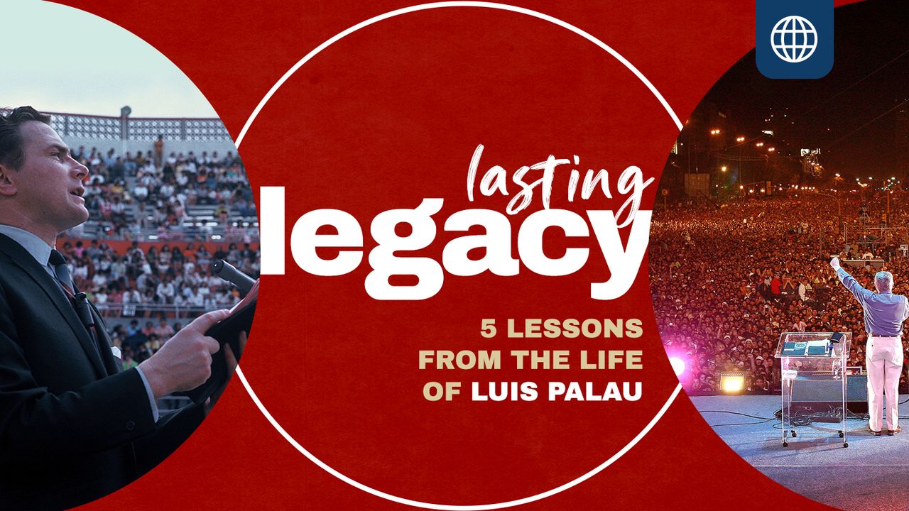 Lasting Legacy—5 Lessons From the Life of Luis Palau
