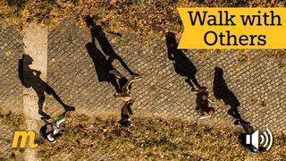 Walk With Others John 4:35-42 New Living Translation