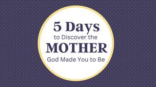 5 Days to Discover the Mother God Made You to Be Isaías 43:1-3 Nueva Traducción Viviente