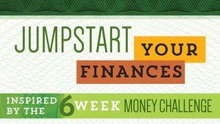 Jumpstart Your Finances Proverbs 11:24-28 New International Version