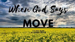 When God Says Move a 4-Day Plan by Donna Pryor Josué 1:1-9 Nueva Traducción Viviente