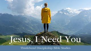 Jesus, I Need You! Prayer Mateo 6:9-13 Nueva Traducción Viviente
