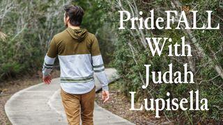 PrideFALL With Judah Lupisella Santiago 4:10 Nueva Traducción Viviente