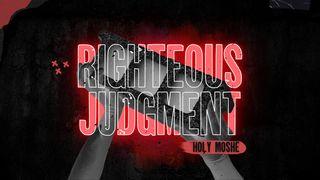 Righteous Judgment Galatians 6:3-5 New International Version