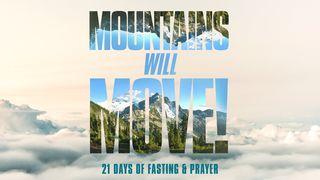 21 Days of Fasting and Prayer Devotional: Mountains Will Move! Psalms 68:3-6 New Living Translation