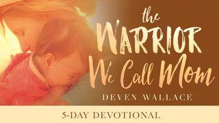 The Warrior We Call Mom Matthew 21:1-22 New International Version