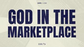 God in the Marketplace Genesis 39:1-23 New Living Translation