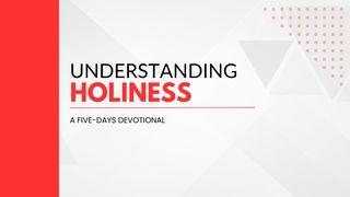 Understanding Holiness Hebrews 10:14-25 King James Version