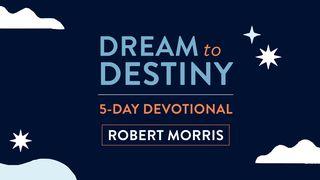 Dream to Destiny Genesis 50:15-21 New King James Version