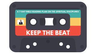 Keep the Beat Psalms 34:1-22 New Living Translation