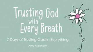 7 Days of Trusting God in Everything Salmos 103:17 Nueva Traducción Viviente