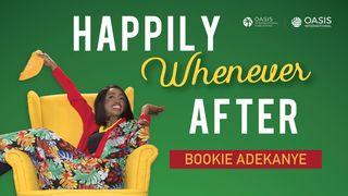 Happily Whenever After 1 Corinthians 7:32-38 New Living Translation