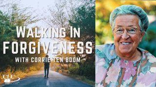 Walking in Forgiveness With Corrie Ten Boom Ephesians 6:1-18 New Living Translation