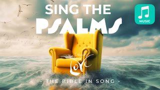 Music: Sing the Psalms Psalms 23:1-6 New Living Translation