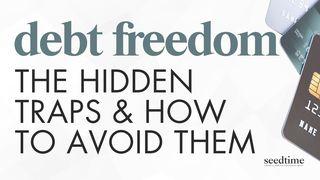 Debt Freedom: The Hidden Traps, Common Mistakes, and How to Avoid Them Matthew 25:14-28 New Living Translation