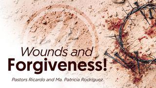 Wounds and Forgiveness! Matthew 18:23-35 New Living Translation