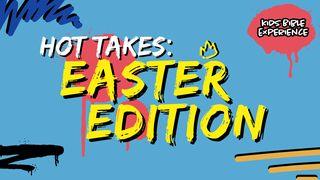 Kids Bible Experience | Hot Takes: Easter Edition Matthew 26:1-25 New Living Translation