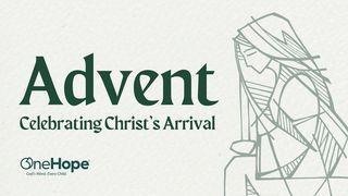 Advent: Celebrating Christ's Arrival Isaiah 40:1-31 New Living Translation
