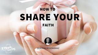 How to Share Your Faith Psalms 16:5-6 New Living Translation