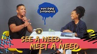 Kids Bible Experience | See a Need, Meet a Need Acts 1:8 New American Standard Bible - NASB 1995