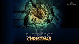 The Surprise of Christmas Luke 2:1-3 New American Standard Bible - NASB 1995