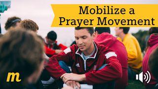 Mobilize A Prayer Movement 2 Corinthians 10:4 New Living Translation