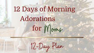 12 Days of Morning Adorations for Moms Psalms 136:1-3 New Living Translation