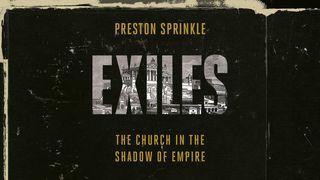 Exiles: The Church in the Shadow of Empire 1 Peter 2:23 New Century Version
