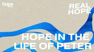 Real Hope: Hope in the Life of Peter Acts of the Apostles 4:8-13 New Living Translation
