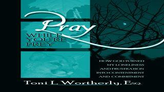 Pray While You’re Prey Devotion Plan For Singles, Part VI 1 PETRUS 3:13-16 Afrikaans 1983