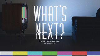 What's Next? Revelation Series With Skip Heitzig Mateo 24:1-28 Nueva Traducción Viviente