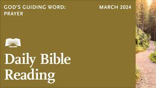Daily Bible Reading—March 2024, God’s Guiding Word: Prayer Marcos 11:1-19 Nueva Traducción Viviente