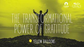 The Transformational Power of Gratitude Lucas 16:10 Nueva Traducción Viviente